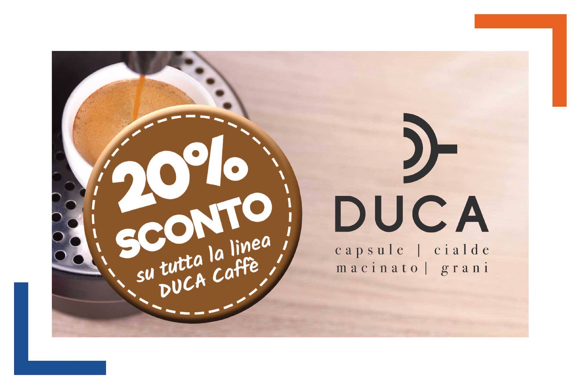 Da Duca Caffè c’è il 20% di sconto su tutta la linea DUCA CAFFÈ, valido fino al 30.03.204